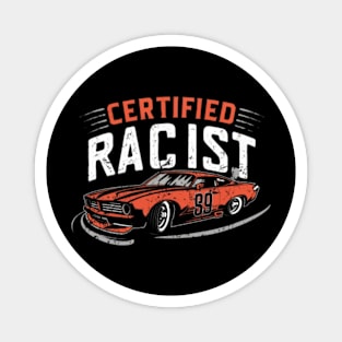 Certified racist Magnet